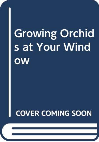 Growing Orchids at Your Window (9780442045203) by Kramer, Jack