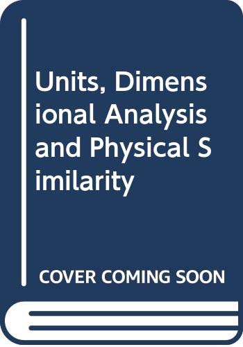 Stock image for Units, Dimensional Analysis and Physical Similarity for sale by Better World Books Ltd