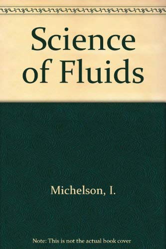 Imagen de archivo de Science of Fluids a la venta por ThriftBooks-Dallas