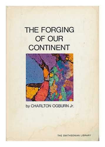 Beispielbild fr The Forging of Our Continent. zum Verkauf von Better World Books: West