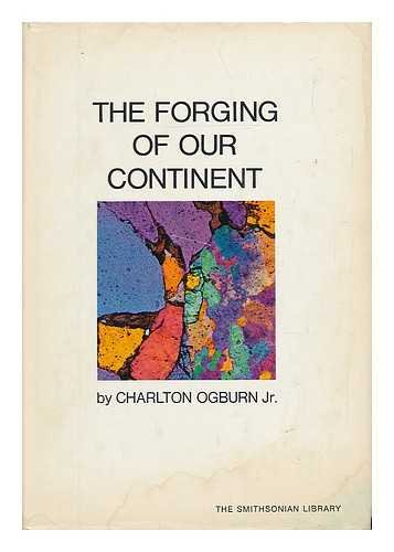 Stock image for The Forging of Our Continent. for sale by Better World Books: West