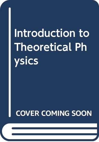 Beispielbild fr Introduction to Theoretical Physics. Third Edition zum Verkauf von Better World Books