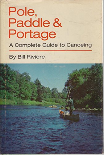 Beispielbild fr Pole, Paddle, & Portage zum Verkauf von ThriftBooks-Atlanta