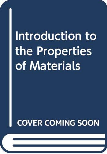 9780442070373: Introduction to the Properties of Materials (University series in basic engineering)