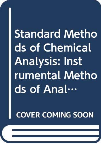 Beispielbild fr Standard Methods of Chemical Analysis: Instrumental Methods of Analysis v.3 zum Verkauf von Better World Books: West