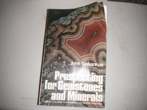 Beispielbild fr Prospecting for Gemstones and Minerals zum Verkauf von ThriftBooks-Atlanta