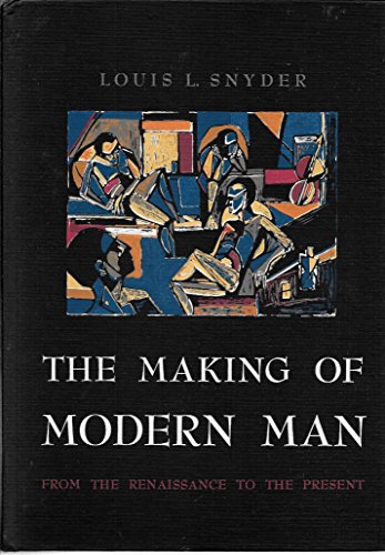 Making of Modern Man: The History of Western Civilization Since 1500 (9780442078577) by Louis L. Snyder