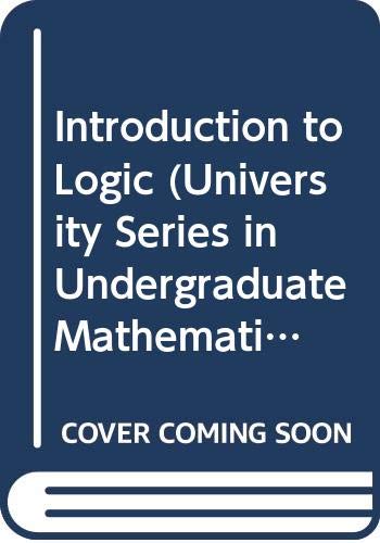 9780442080723: Introduction to Logic (University Series in Undergraduate Mathematics)