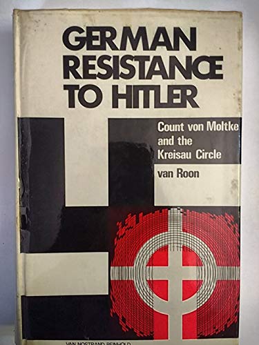 Stock image for German resistance to Hitler: Count von Moltke and the Kreisau Circle for sale by Bookmans