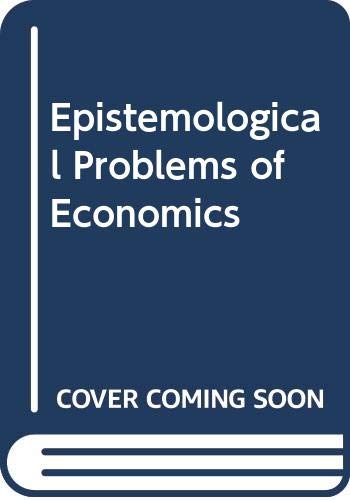 Beispielbild fr Epistemological Problems of Economics zum Verkauf von Better World Books