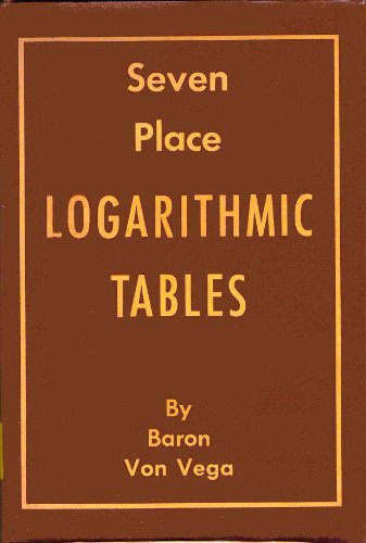 Stock image for Seven Place Logarithmic Tables of Numbers and Trigonometrical Functions for sale by POQUETTE'S BOOKS