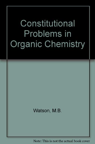 Imagen de archivo de CONSTITUTIONAL PROBLEMS IN ORGANIC CHEMISTRY a la venta por Neil Shillington: Bookdealer/Booksearch