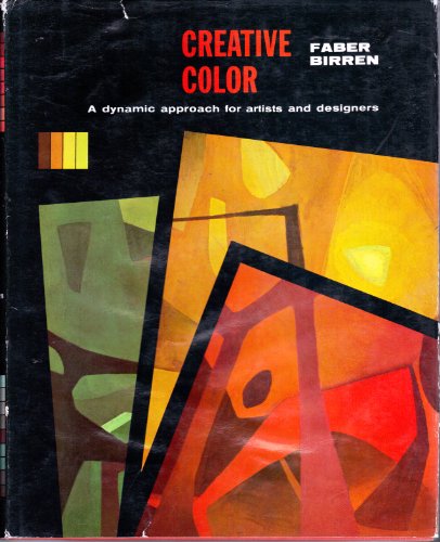 Creative Color. Birren, Faber, - Birren, Faber,