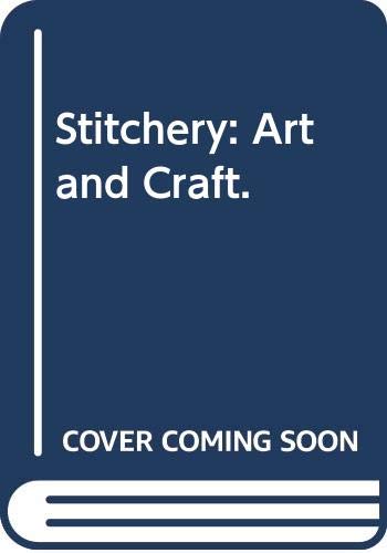 Stock image for Stitchery: Art and Craft. for sale by Best and Fastest Books