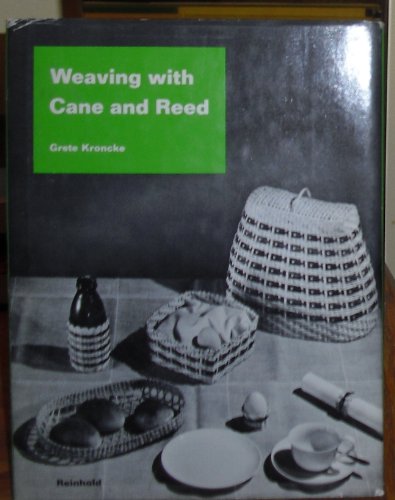 Stock image for Weaving With Cane and Reed: Modern Basketry for sale by ThriftBooks-Dallas