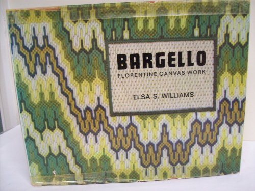 9780442112486: Bargello: Florentine Canvas Work [Hardcover] by Elsa S. Williams