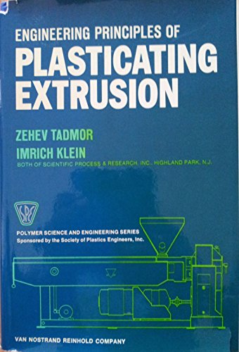 9780442156350: Engineering Principles of Plasticating Extrusion (Polymer Science & Engineering S.)