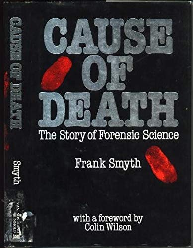 Imagen de archivo de Cause of Death : The Story of Forensic Science a la venta por Better World Books