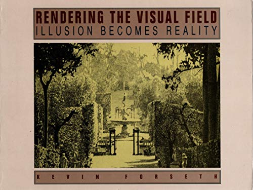 Stock image for Rendering the Visual Field : Illusion Becomes Reality for sale by Better World Books