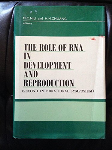 Imagen de archivo de The Role of RNA in development and reproduction: Proceedings of the second international symposium, April 25-30, 1980 a la venta por Mispah books
