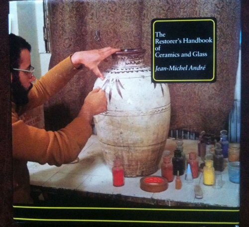 Imagen de archivo de The Restorer's Handbook of Ceramics and Glass a la venta por Books From California