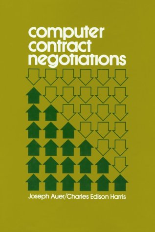 Beispielbild fr Computer Contract Negotiations (Management Information Systems) zum Verkauf von Wonder Book