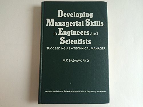 9780442204815: Developing Managerial Skills in Engineers and Scientists: Succeeding as a Technical Manager (Managerial Skill Development in Engineering & Science S.)