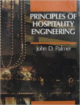 Principles of Hospitality Engineering (9780442204822) by Palmer, John D.