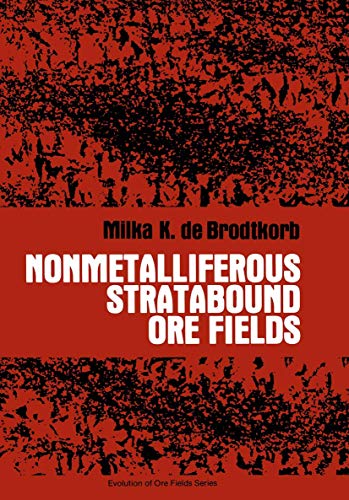 Stock image for Nonmetalliferous Stratabound Ore Fields (Evolution of Ore Fields Series) for sale by Solr Books