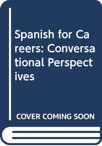 Beispielbild fr Spanish for Careers : Conversational Perspectives zum Verkauf von Better World Books