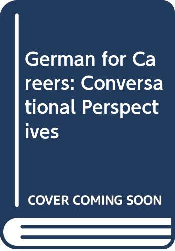 Beispielbild fr German for Careers: Conversational Perspectives zum Verkauf von NEPO UG