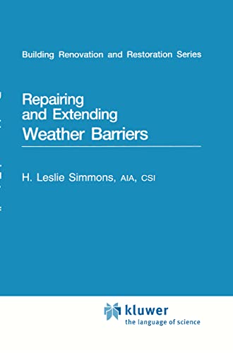 Repairing And Extending Weather Barriers (Building Renovation & Restoration Series)