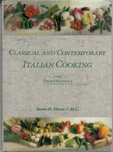 9780442206420: Classical and Contemporary Italian Cooking for Professionals