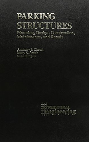 Stock image for Parking Structures : Planning Design Construction Maintenance and Repair (VNR Structural Engineering Series) for sale by HPB-Diamond