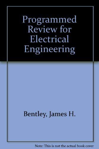 Stock image for Programmed Review for Electrical Engineering Bentley, James H. and Hess, Karen M. for sale by Librisline