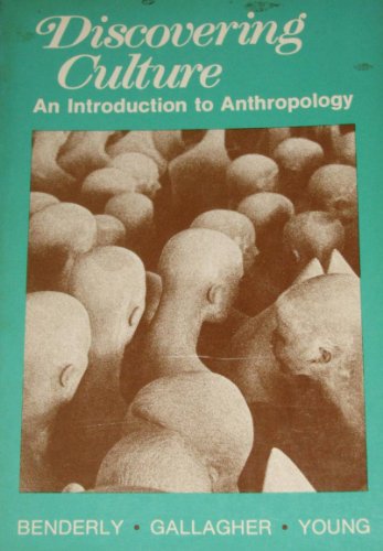 Discovering culture: An introduction to anthropology (9780442206949) by Benderly, Beryl Lieff, Mary F. Gallagher, John M. Young