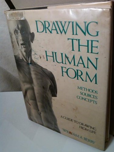 9780442207182: Drawing the human form: Methods, sources, concepts : a guide to drawing from life
