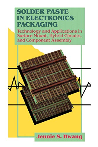 Stock image for Solder Paste in Electronics Packaging: Technology and Applications in Surface Mount, Hybrid Circuits, and Component Assembly for sale by HPB-Red