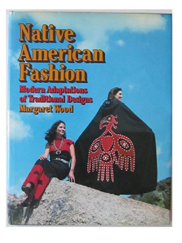 Stock image for Native American fashion: modern adaptations of traditional designs for sale by Tacoma Book Center