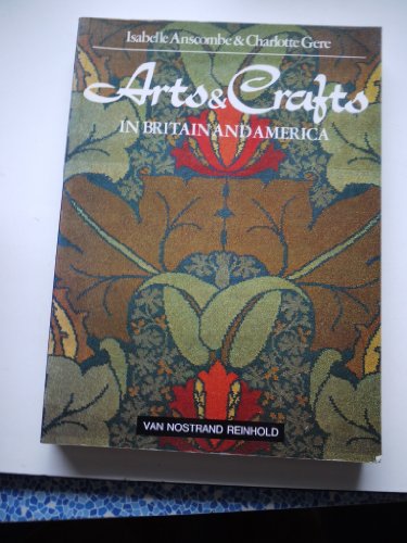 9780442208080: Arts and Crafts in Britain and America