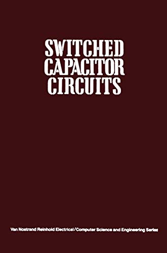 Switched Capacitor Circuits (9780442208738) by PHILLIP E. ALLEN AND EDGAR SANCHEZ-SINENCIO