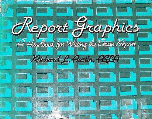 Beispielbild fr Report Graphics : Writing the Design Report zum Verkauf von P.C. Schmidt, Bookseller