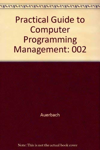 Imagen de archivo de A Practical Guide to Computer Programming Management a la venta por Faith In Print