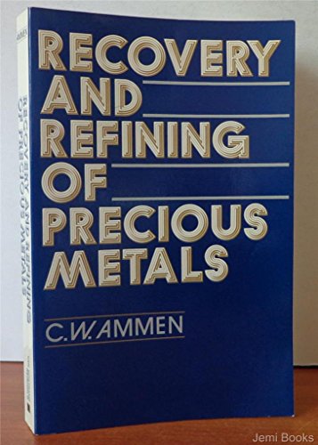 Imagen de archivo de Recovery and Refining of Precious Metals a la venta por Sugarhouse Book Works, LLC