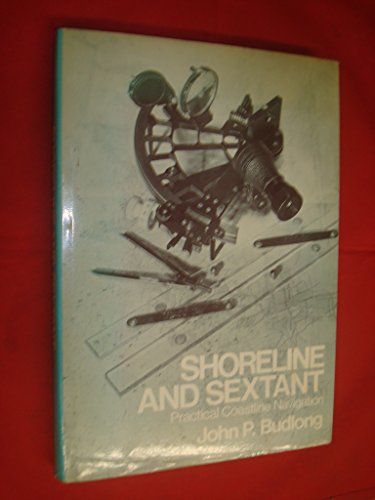 9780442211424: Shoreline and sextant: Practical coastal navigation