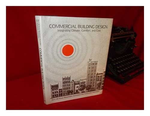 Imagen de archivo de Commercial Building Design: Integrating Climate, Comfort, and Cost a la venta por JARBOOKSELL