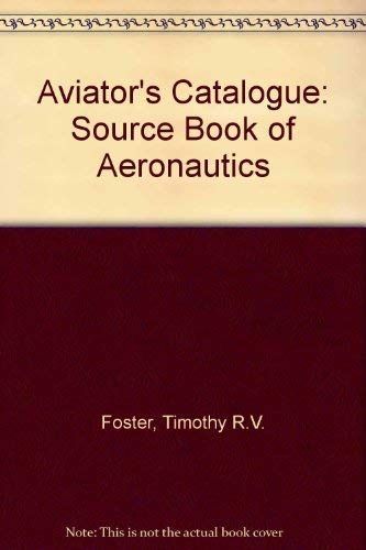 Beispielbild fr Aviator's Catalog-a Source Book of Aeronautica zum Verkauf von janet smith