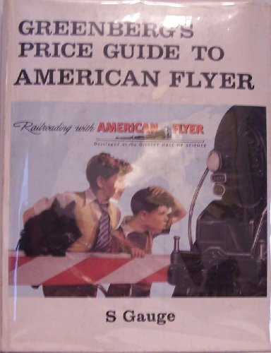 Beispielbild fr Greenberg's price guide, American Flyer S Gauge zum Verkauf von The Book Corner