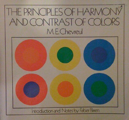 Beispielbild fr The Principles of Harmony and Contrast of Color based on the first English edition of 1854 with introduction and notes by Birren zum Verkauf von Fantastic Book Discoveries