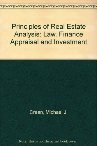 9780442212490: Principles of real estate analysis: Law, finance, appraisal, and investment